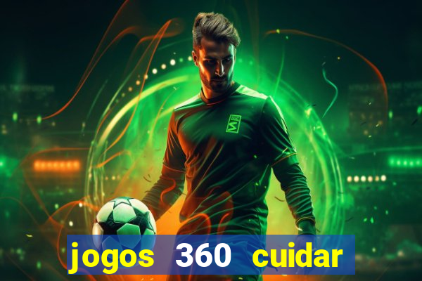 jogos 360 cuidar de bebe